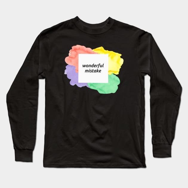 Wonderful Mistake Long Sleeve T-Shirt by Emma Lorraine Aspen